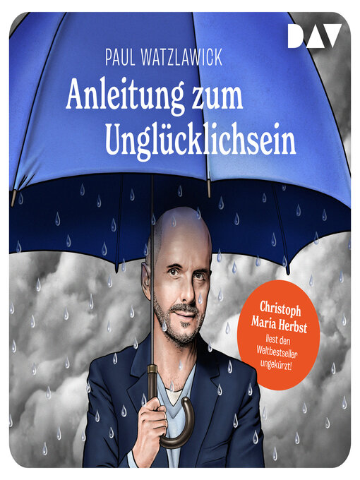 Title details for Anleitung zum Unglücklichsein (Ungekürzt) by Paul Watzlawick - Available